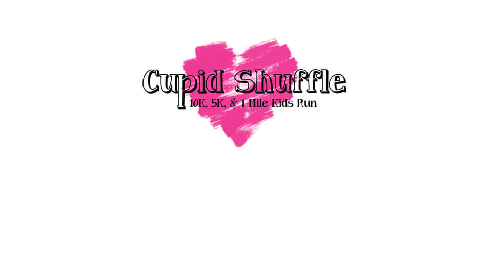 Cupid Shuffle 10K, 5K, and 1 Mile Kids Run